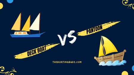 Deck Boat VS Pontoon – How They Compare In 2023?